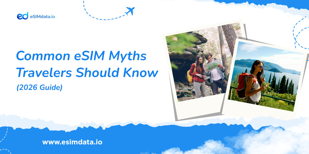 Common eSIM Myths Travelers Should Know (2026 Guide)