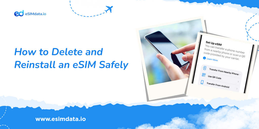 How to Delete and Reinstall an eSIM Safely